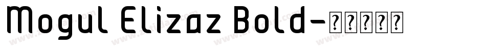 Mogul Elizaz Bold字体转换